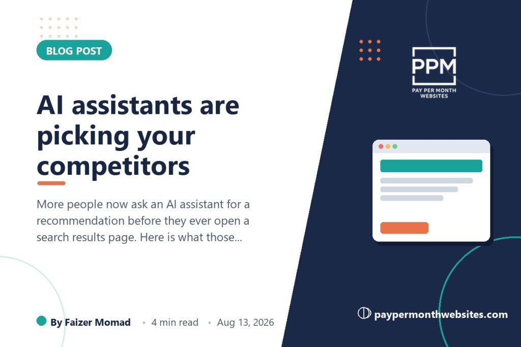 AI assistants are picking your competitors - Pay Per Month Websites